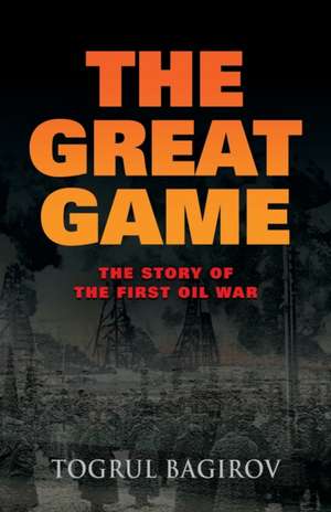 THE GREAT GAME de Togrul Bagirov