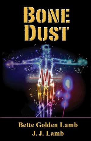 Bone Dust de J. J. Lamb