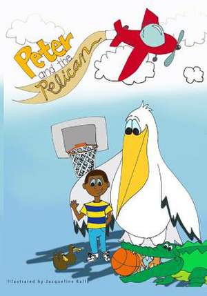 Peter and the Pelican de Big Boot Books