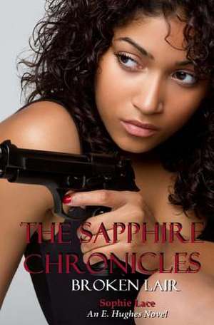 The Sapphire Chronicles de Sophie Lace