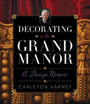 Decorating in the Grand Manor de Carleton Varney