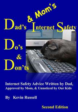 Dad's & Mom's Internet Safety Do's & Don'ts de Kevin Russell