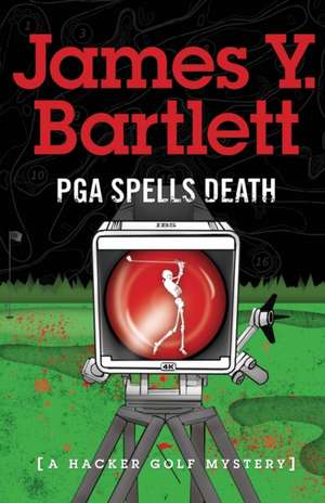 P.G.A. Spells Death de James Y. Bartlett