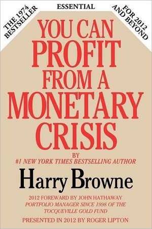 You Can Profit from a Monetary Crisis