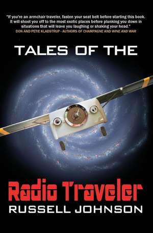 Tales Of The Radio Traveler de Russell Johnson