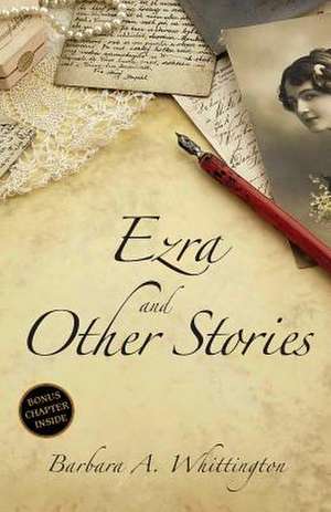 Ezra and Other Stories de Barbara A. Whittington