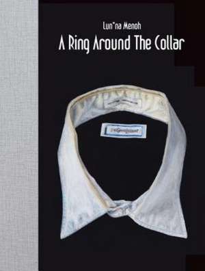 Lun*na Menoh: A Ring Around the Collar de Leslie Dick