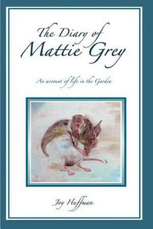 The Diary of Mattie Grey de Joy Huffman