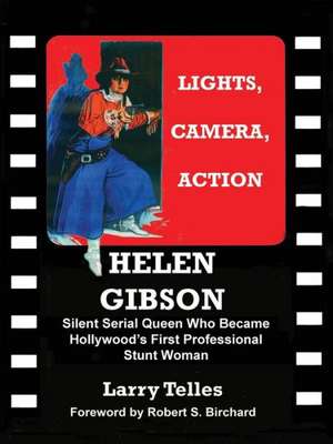 Helen Gibson Silent Serial Queen de Larry Telles