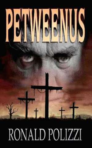 Petweenus: In the Blink on an Eye de Ronald Polizzi