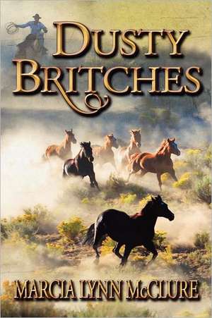 Dusty Britches de Marcia Lynn McClure