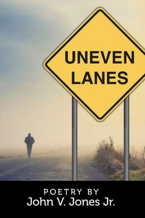 Uneven Lanes de John V. Jones