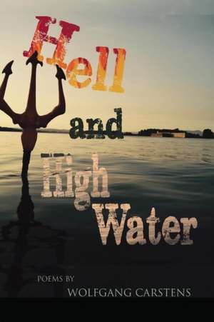 Hell and High Water de Wolfgang Carstens