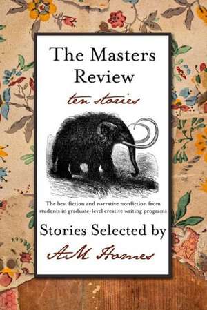 The Masters Review, Volume 2: Ten Stories de Kim Winternheimer