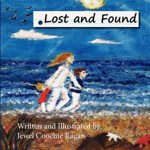 Lost and Found: Collaboration and Revelation de Jewel Coochie Ragan