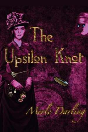 The Upsilon Knot de Merle Darling