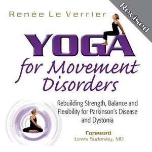 Yoga for Movement Disorders de Renee Le Verrier