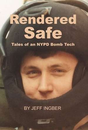 Rendered Safe de Jeff Ingber