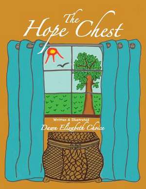 The Hope Chest de Dawn Choice Reed