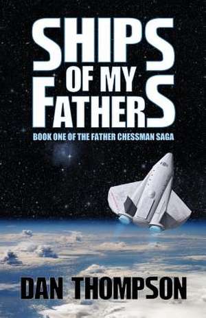 Ships of My Fathers de Dan Thompson