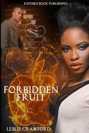 Forbidden Fruit de Leslie Crawford