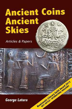 Ancient Coins Ancient Skies de George Latura