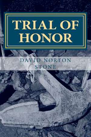 Trial of Honor de Stone, David Norton