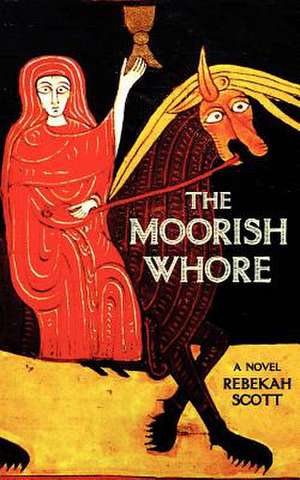 The Moorish Whore de Rebekah Scott