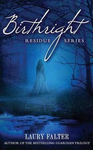 Birthright (Residue #2) de Laury Falter