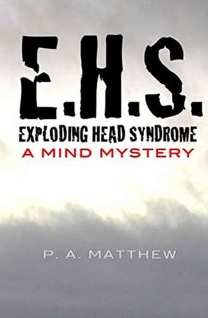 Matthew, P: EHS EXPLODING HEAD SYNDROME