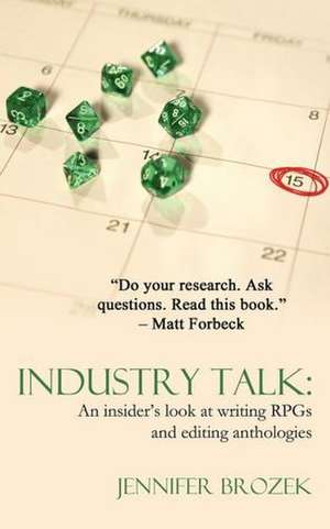 Industry Talk: An Insider's Look at Writing RPGs and Editing Anthologies de Jennifer Brozek