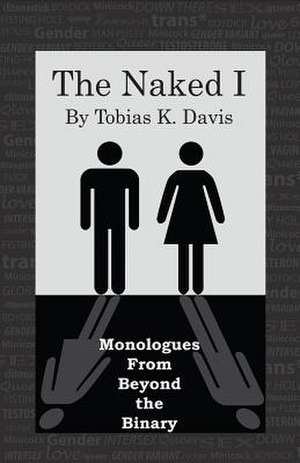 The Naked I de Tobias K. Davis