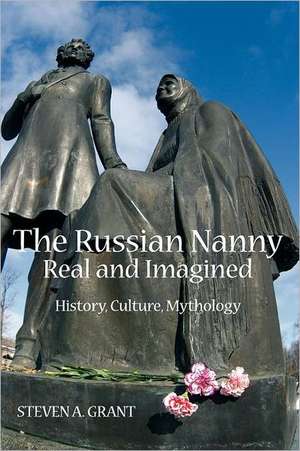 The Russian Nanny, Real and Imagined de Steven A. Grant