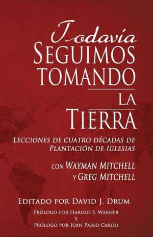 Todavi a Seguimos Tomando La Tierra de Wayman Mitchell