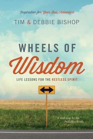 Wheels of Wisdom de Tim Bishop