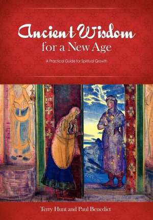 Ancient Wisdom for a New Age de Terry Hunt