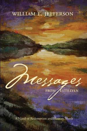 Messages from Estillyen de William E. Jefferson