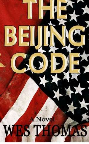 The Beijing Code de Wes Thomas