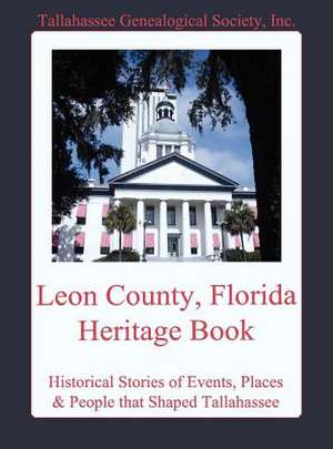 Leon County, Florida Heritage Book