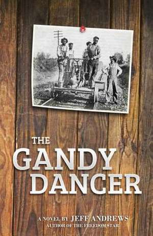 The Gandy Dancer de Jeff Andrews