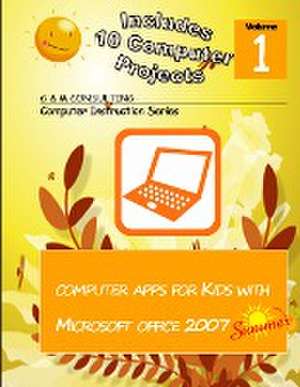 Computer Apps for Kids with Microsoft Office 2007 - Summer de Sandra Gaiser