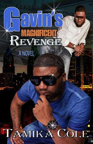 Gavin Magnificent Revenge de Tamika Cole