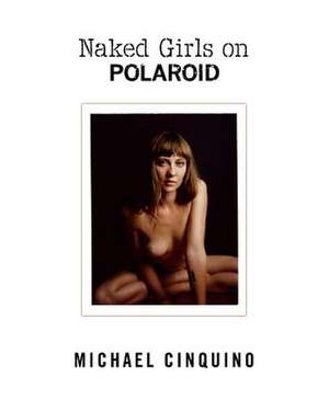 Naked Girls on Polaroid de Michael Cinquino