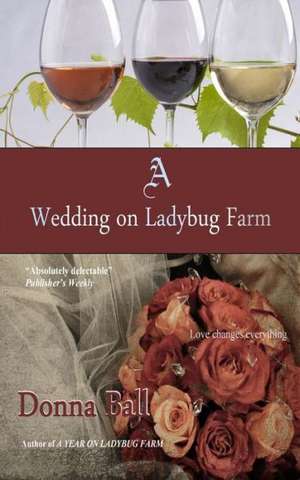 A Wedding on Ladybug Farm: The Shapeshifters' Library Book Three de Donna Ball