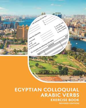 Egyptian Colloquial Arabic Verbs de Matthew Aldrich