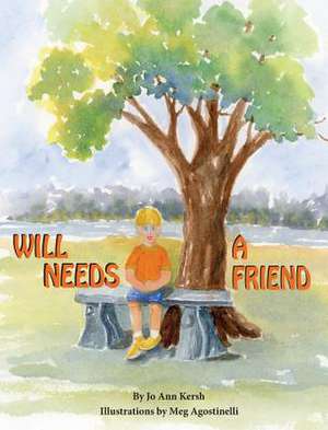 Will Needs a Friend de Jo Ann Kersh