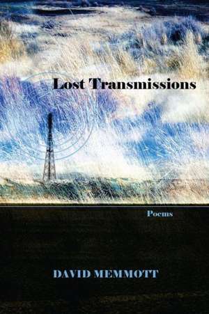 Lost Transmissions: Introducing a Business Management Model Integrating and Harmonizing Operations Bu de David Memmott