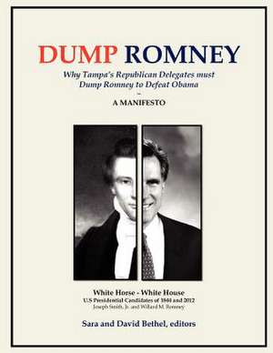 Dump Romney de Sara And David Bethel