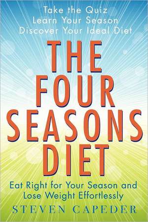 The Four Seasons Diet de Steve Scott Capeder