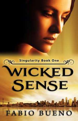 Wicked Sense de Fabio Bueno